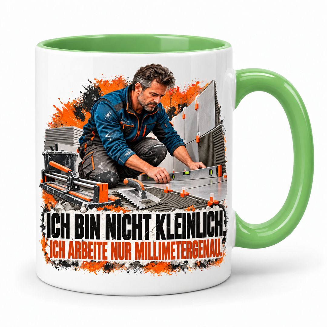 Fliesenleger-Tasse in Grün – Ich bin nicht kleinlich
