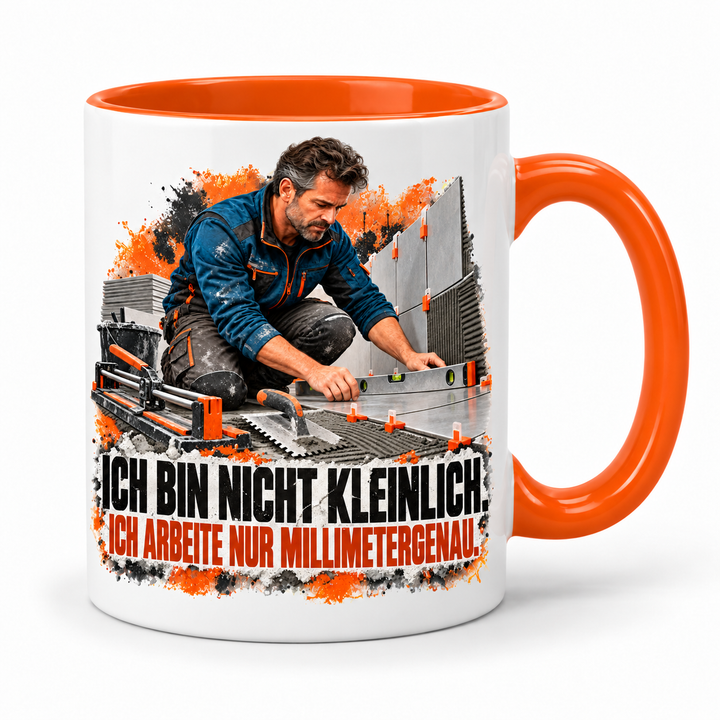 Fliesenleger-Tasse in Orange – Ich bin nicht kleinlich