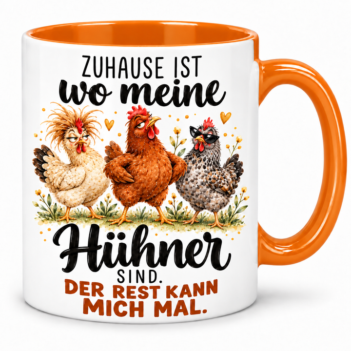 Freche Hühner-Tasse – Zuhause ist, wo meine Hühner sind – orange