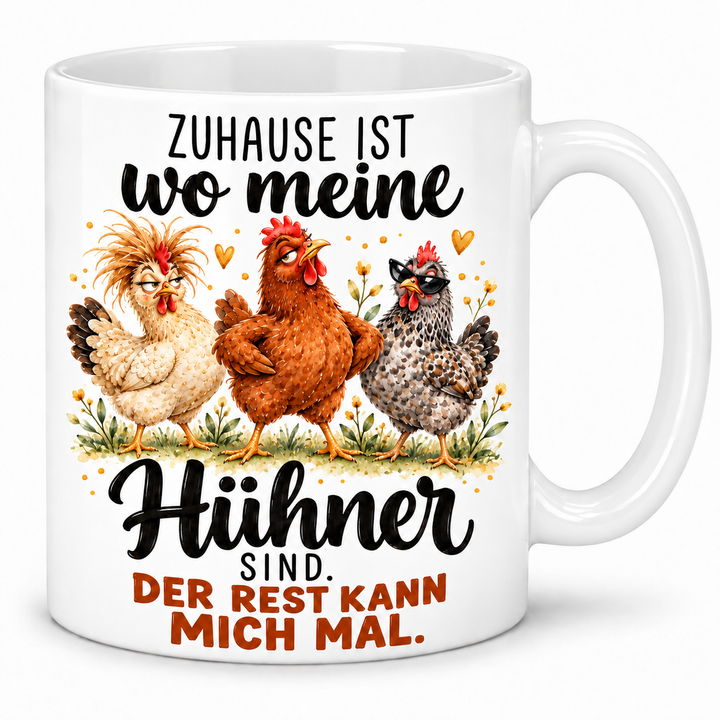 Freche Hühner-Tasse – Zuhause ist, wo meine Hühner sind – weiss