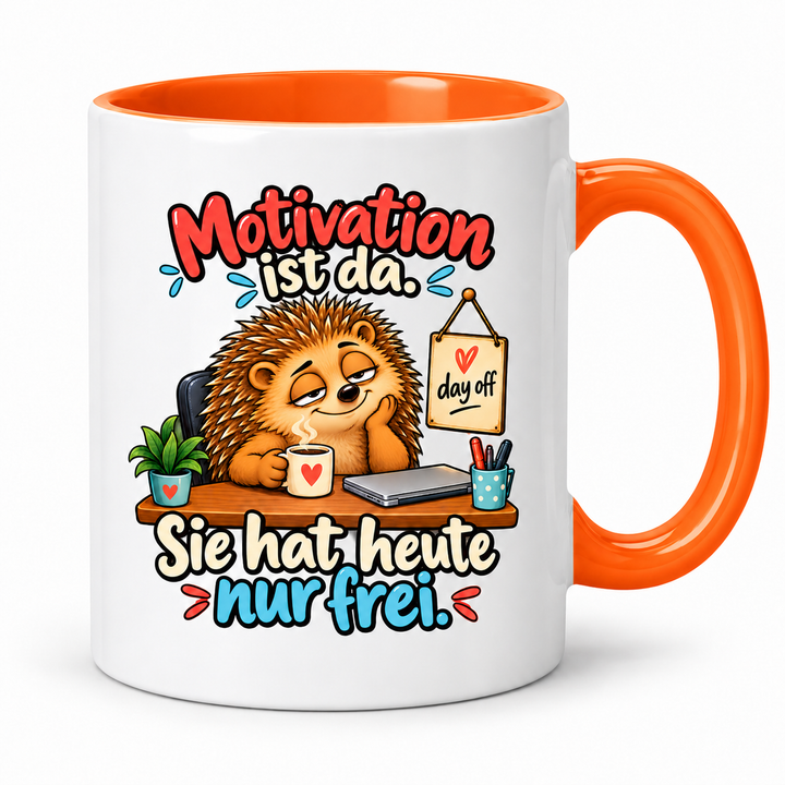 Lustige Igel-Tasse „Motivation ist da. Sie hat heute nur frei.“ – Orange