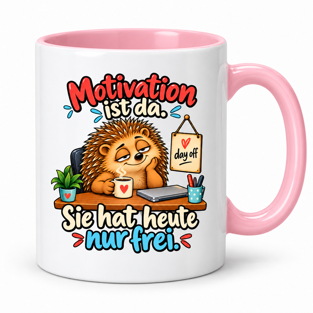 Lustige Igel-Tasse „Motivation ist da. Sie hat heute nur frei.“ – Rosa