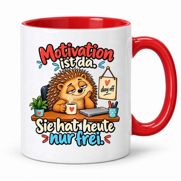 Lustige Igel-Tasse „Motivation ist da. Sie hat heute nur frei.“ – Rot