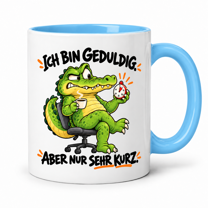 Krokodil-Tasse in Blau – Ich bin geduldig, aber nur sehr kurz