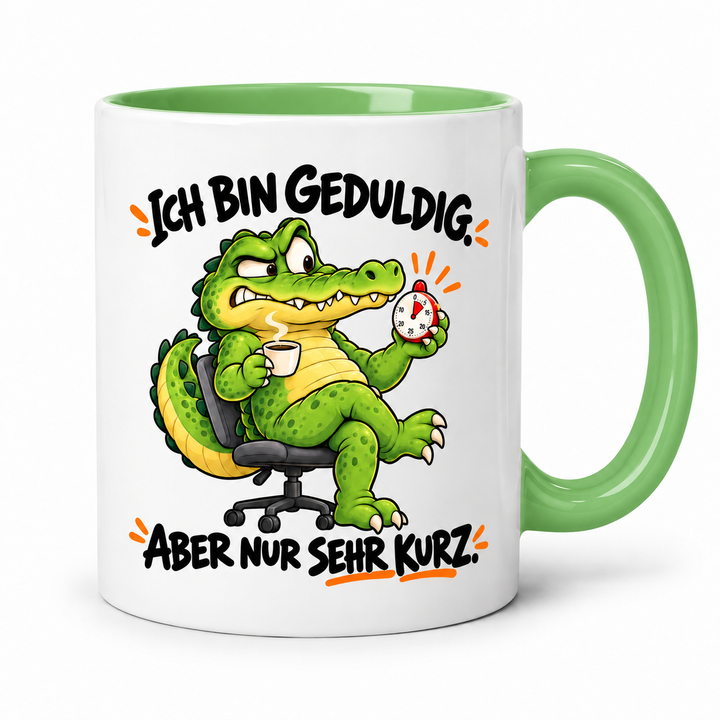Krokodil-Tasse in Grün – Ich bin geduldig, aber nur sehr kurz
