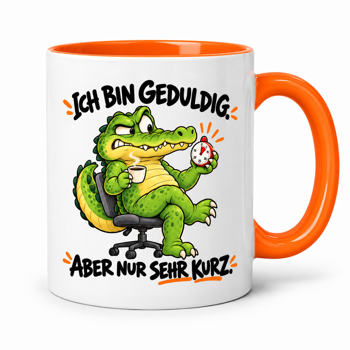 Krokodil-Tasse in Orange – Ich bin geduldig, aber nur sehr kurz