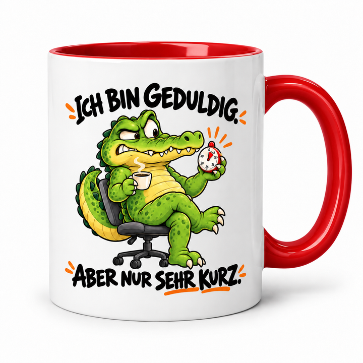 Krokodil-Tasse in Rot – Ich bin geduldig, aber nur sehr kurz