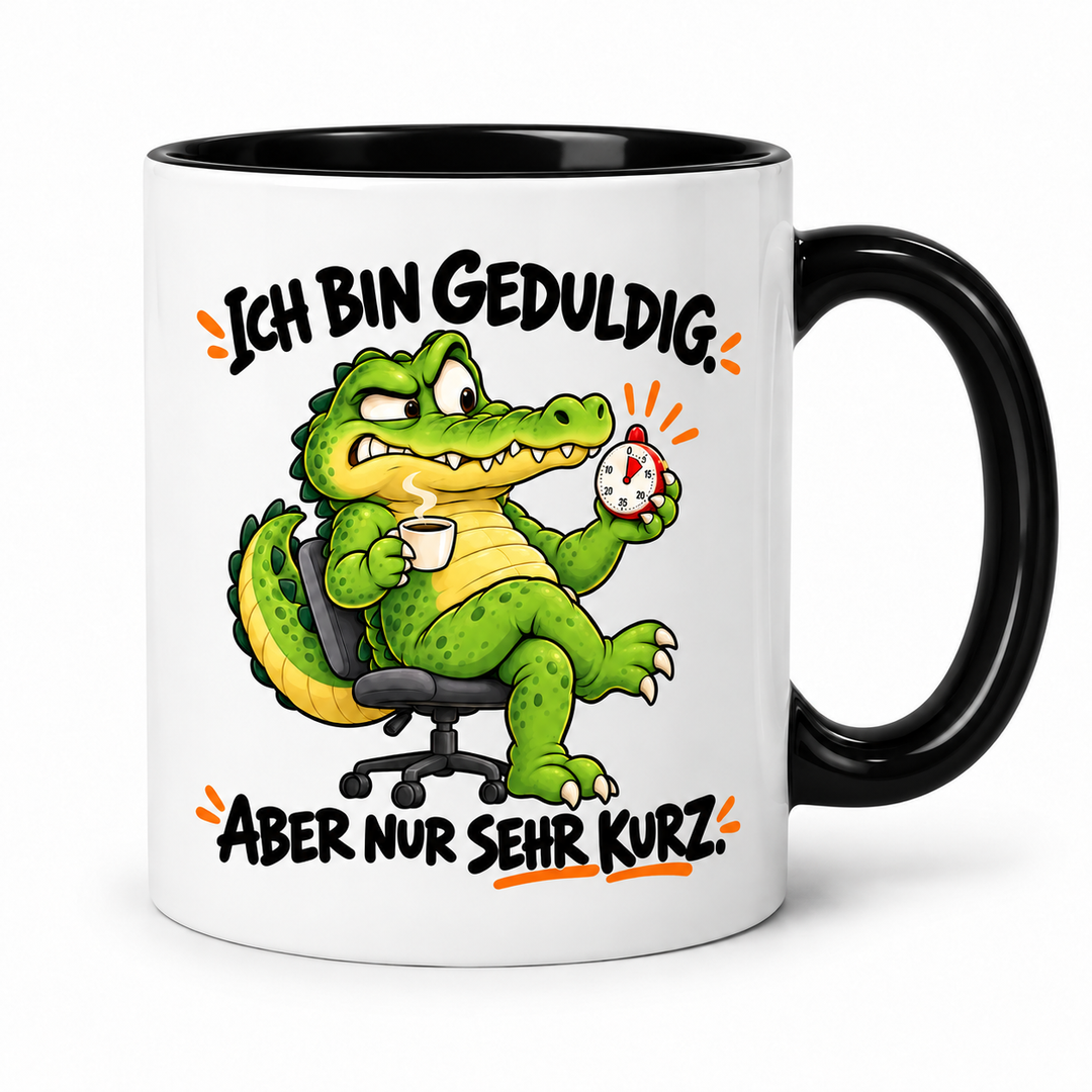 Krokodil-Tasse in Schwarz – Ich bin geduldig, aber nur sehr kurz