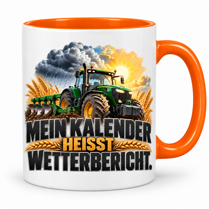 Landwirt Tasse Mein Kalender heißt Wetterbericht – Orange