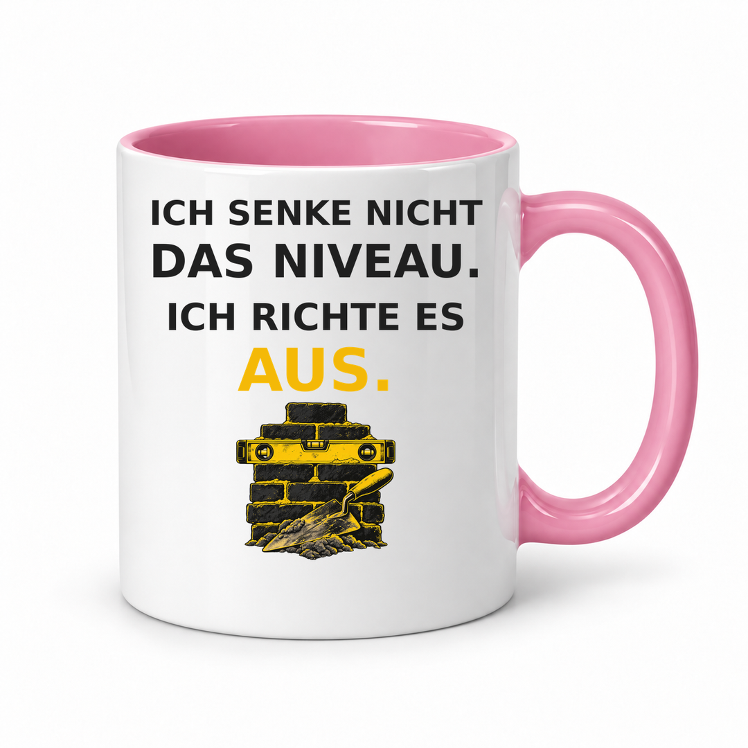 Maurer-Tasse mit Spruch – Rosa