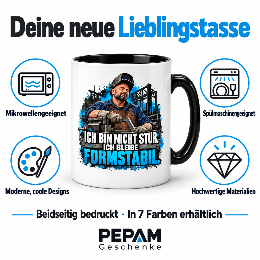 PEPAM Metallbauer-Tasse „Ich bin nicht stur. Ich bleibe formstabil.“ – Infografik