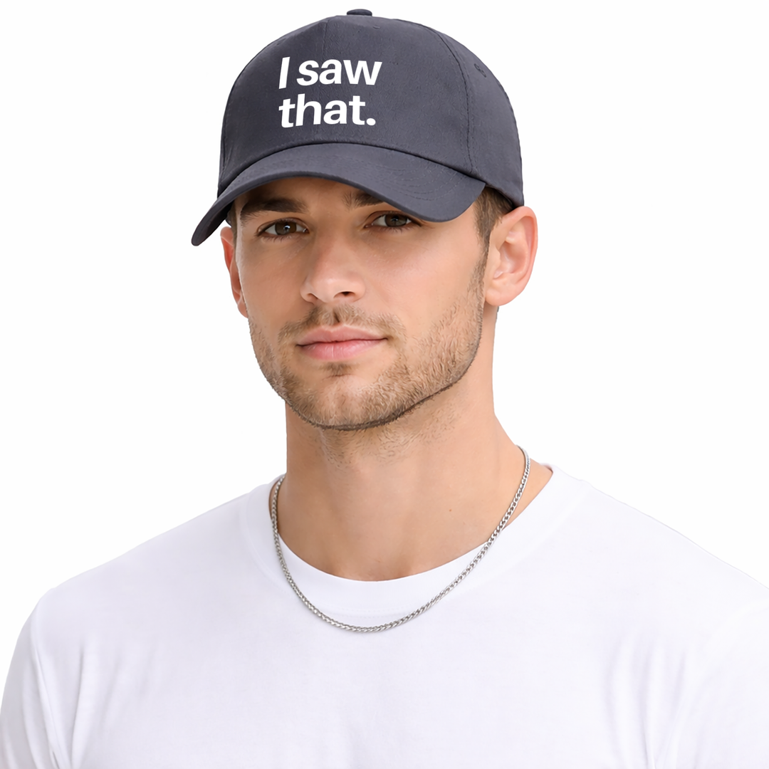 I Saw That Kappe – Lustige Cap mit Spruch | Perfektes Geschenk zum Geburtstag & für Freunde