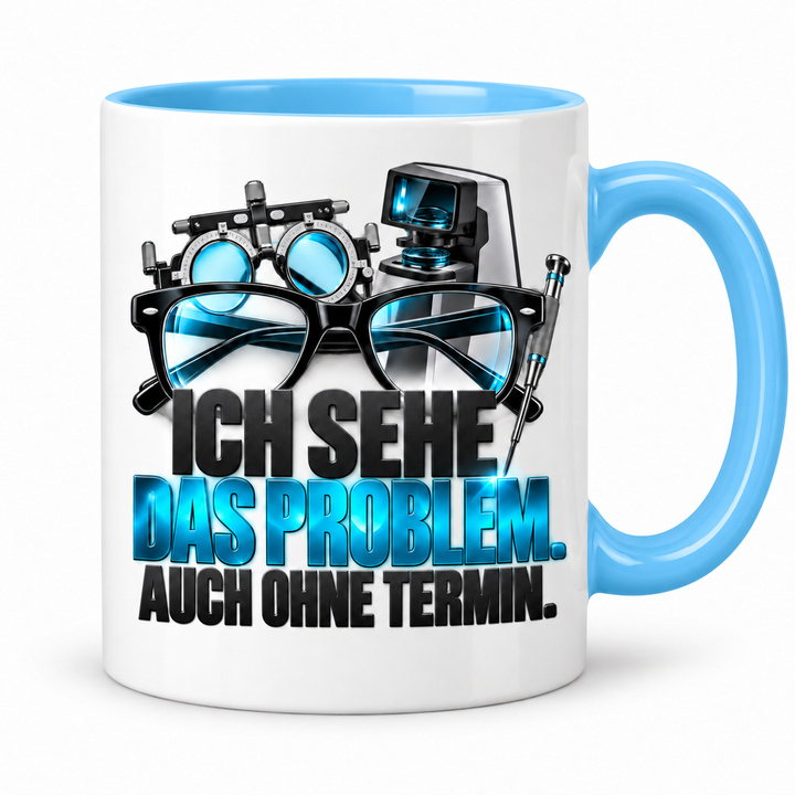 Augenoptiker Tasse Ich sehe das Problem – Blau