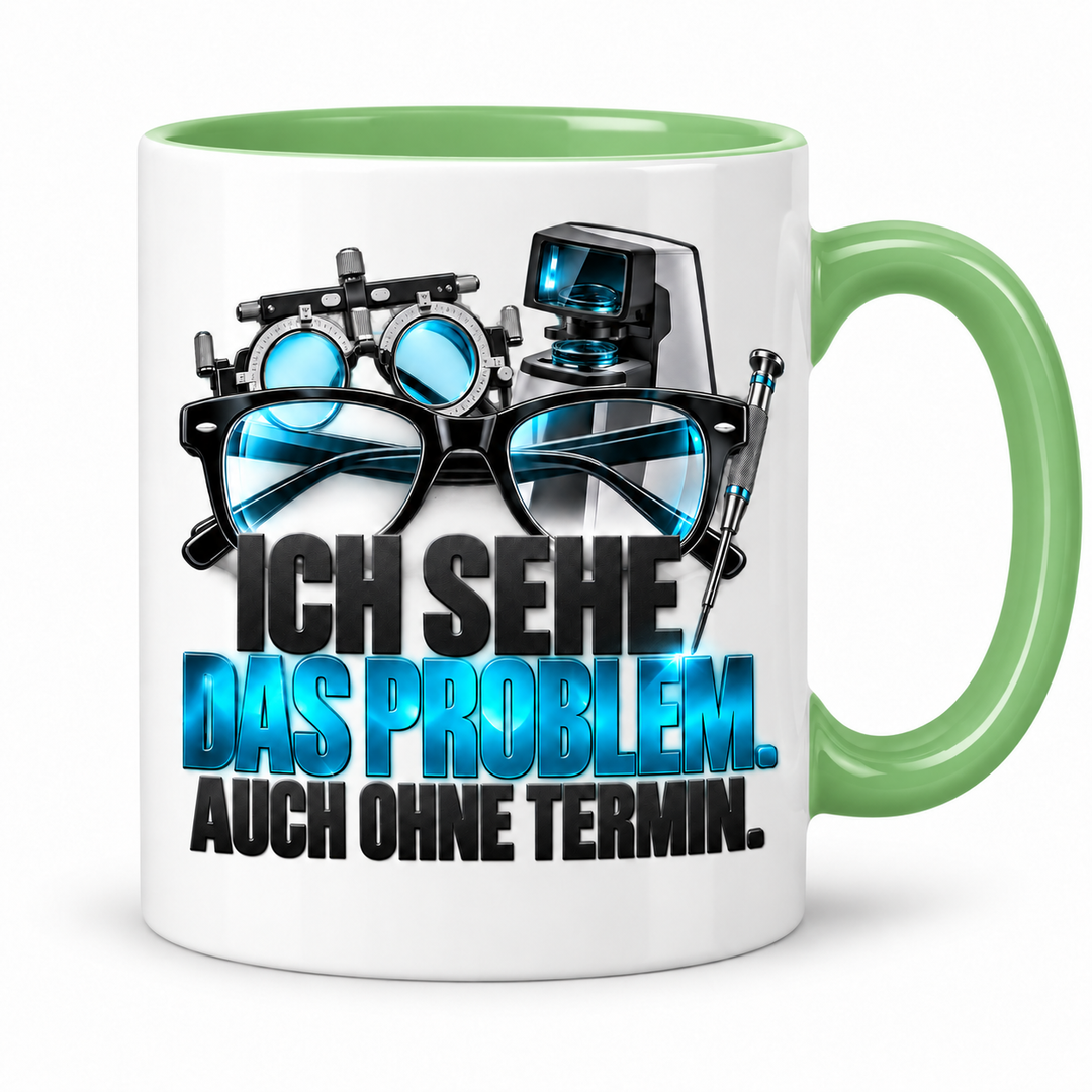 Augenoptiker Tasse Ich sehe das Problem – Grün