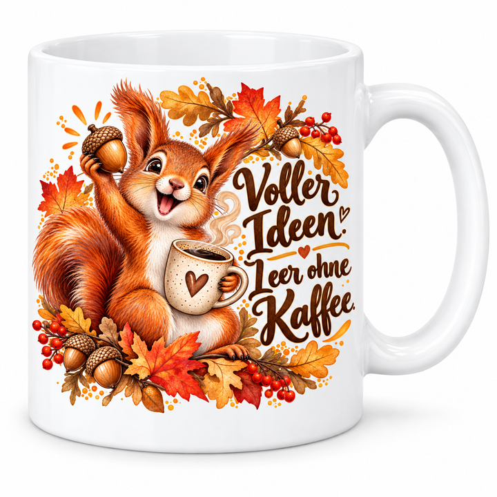 Eichhörnchen-Tasse „Voller Ideen. Leer ohne Kaffee.“ – 7 Farben – weiße Tasse