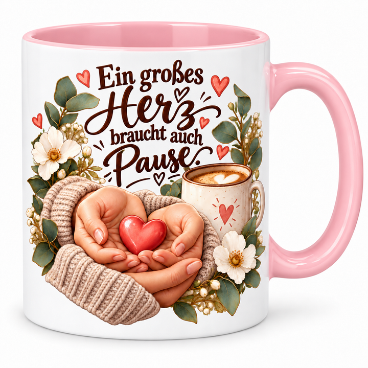 Pflege-Tasse Ein großes Herz braucht auch Pause. – Rosa