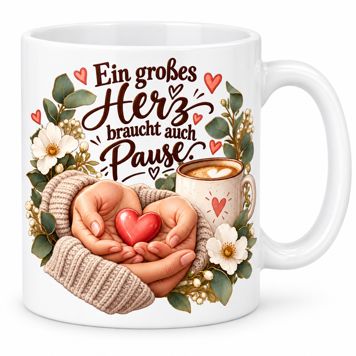 Pflege-Tasse „Ein großes Herz braucht auch Pause.“ – 7 Farben – weiße Tasse
