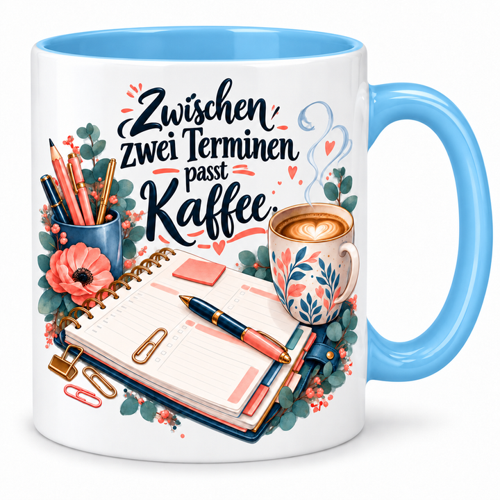 Büro-Tasse „Zwischen zwei Terminen passt Kaffee.“ – Blau