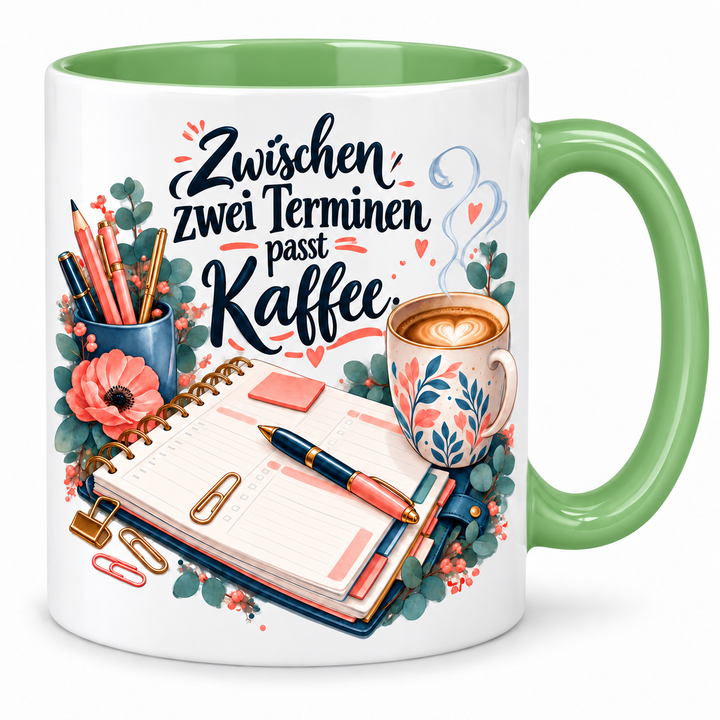 Büro-Tasse „Zwischen zwei Terminen passt Kaffee.“ – Grün
