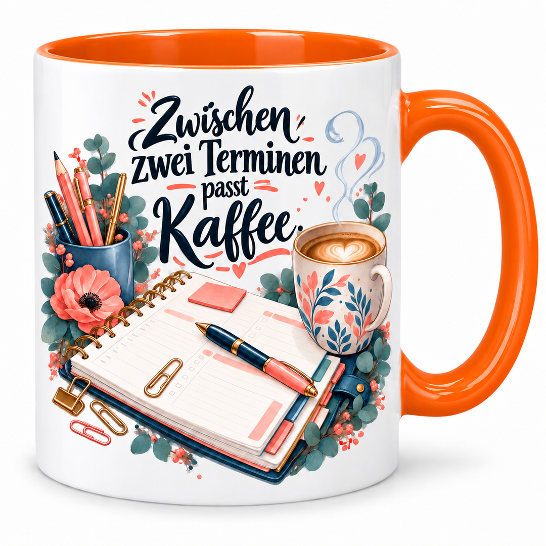 Büro-Tasse „Zwischen zwei Terminen passt Kaffee.“ – Orange