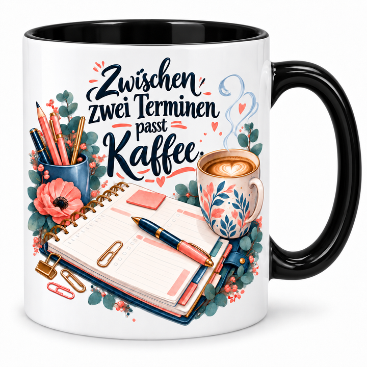 Büro-Tasse „Zwischen zwei Terminen passt Kaffee.“ – Schwarz