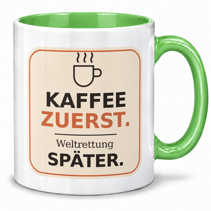 Lustige Kaffee-Tasse Weltrettung später mit grünem Henkel und Innenfarbe