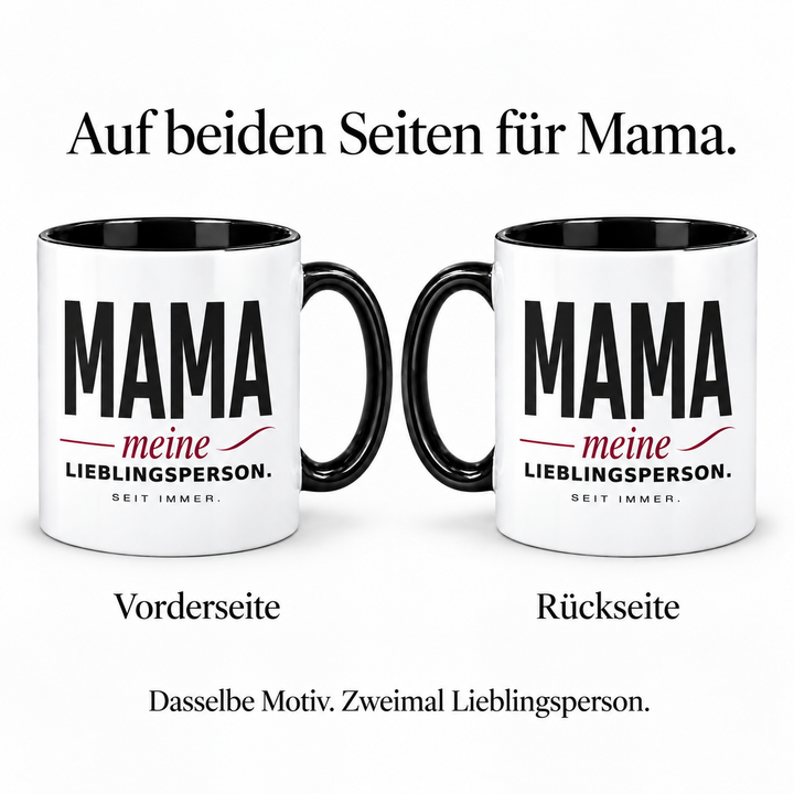 Mama-Tasse Meine Lieblingsperson – Schwarz-Bordeaux Design – beidseitig