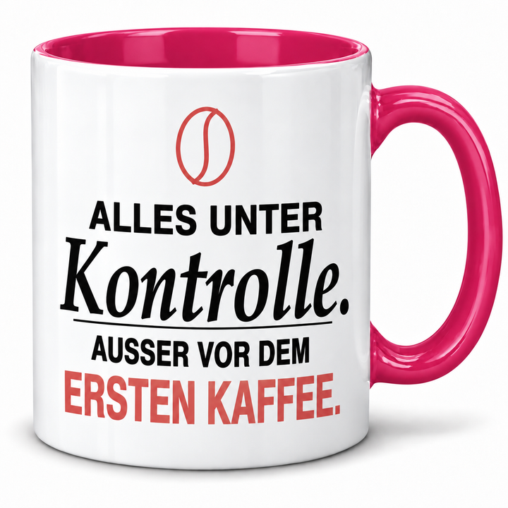 Lustige Kaffee-Tasse Alles unter Kontrolle in Rosa