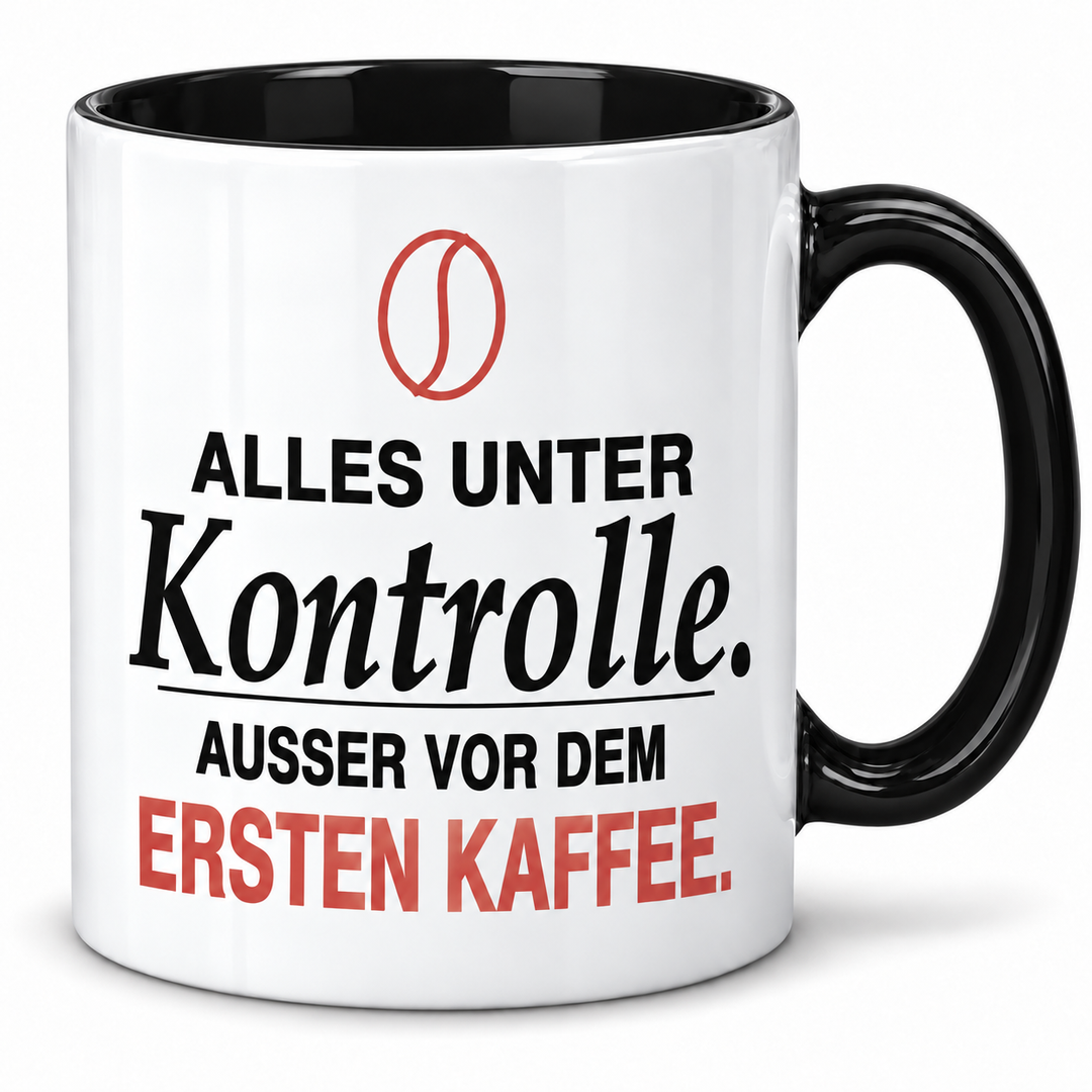 Lustige Kaffee-Tasse Alles unter Kontrolle in Schwarz