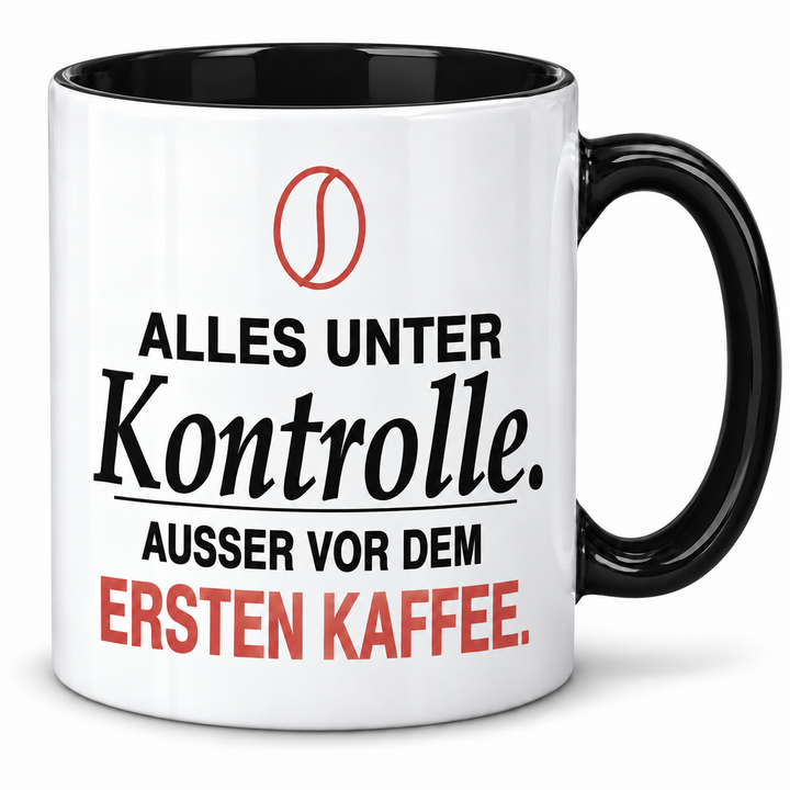Lustige Kaffee-Tasse Alles unter Kontrolle in Schwarz