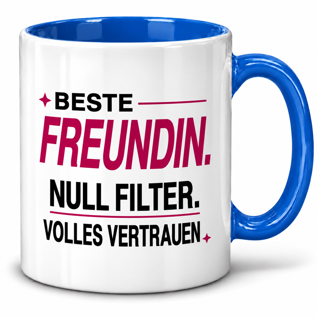Tasse Blau – Beste Freundin, Null Filter, Volles Vertrauen