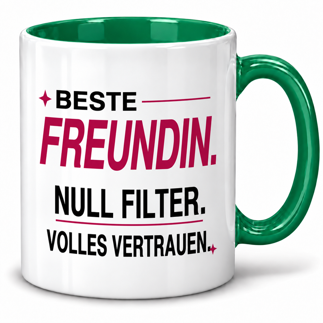 Tasse Grün – Beste Freundin, Null Filter, Volles Vertrauen