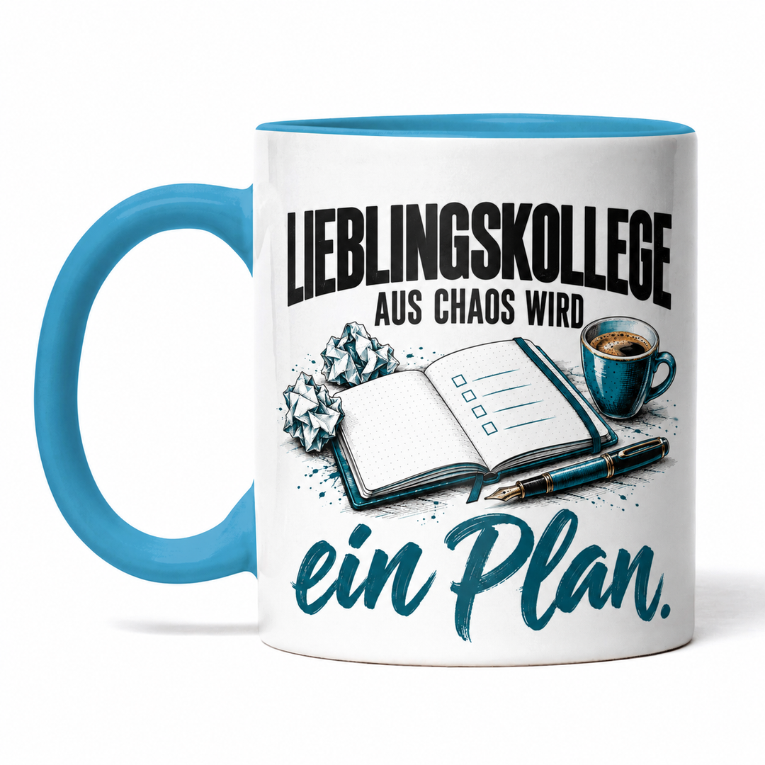 Lieblingskollege-Tasse – blau – Aus Chaos wird ein Plan