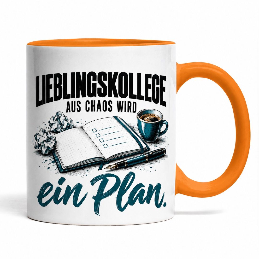 Lieblingskollege-Tasse – orange – Aus Chaos wird ein Plan