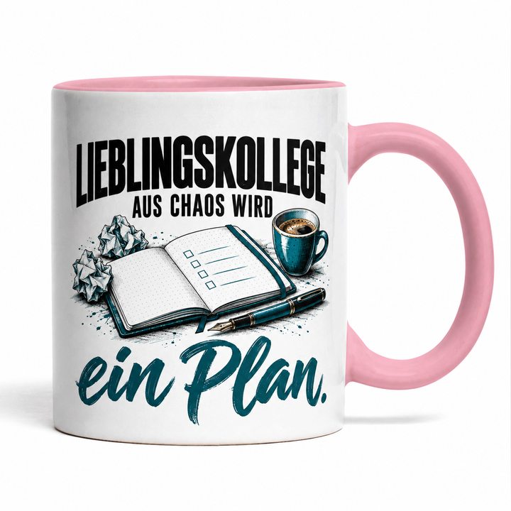 Lieblingskollege-Tasse – rosa – Aus Chaos wird ein Plan