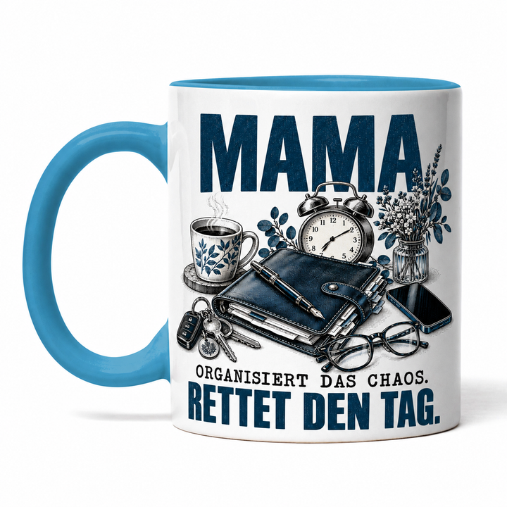 Mama-Tasse „Organisiert das Chaos. Rettet den Tag.“ – Blau