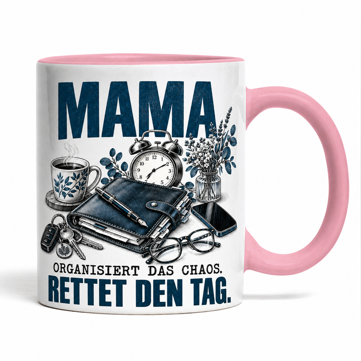 Mama-Tasse „Organisiert das Chaos. Rettet den Tag.“ – Rosa