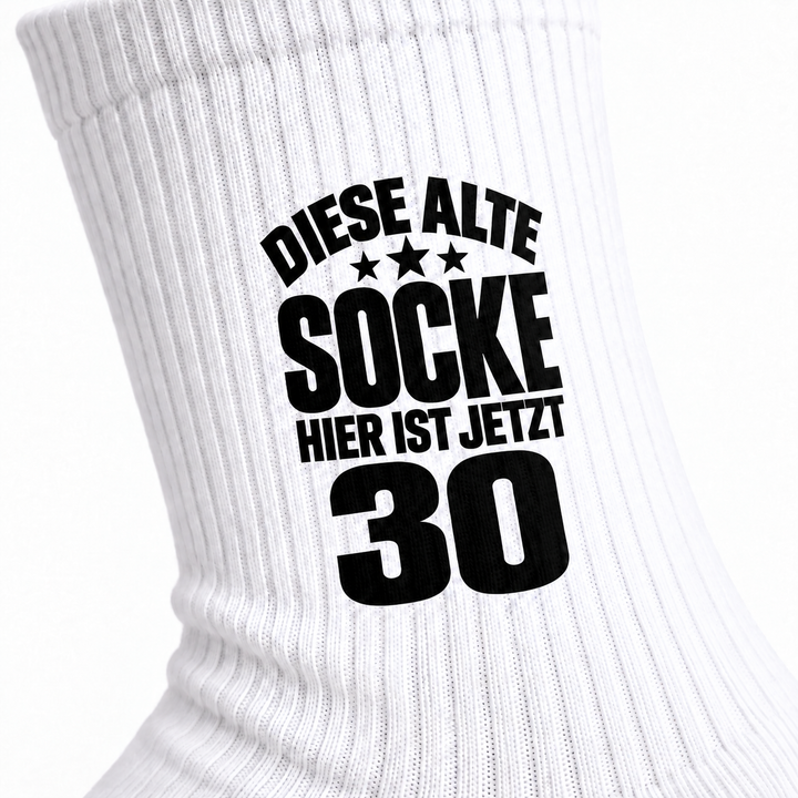 Detail des Motivdrucks Diese alte Socke hier ist jetzt 30