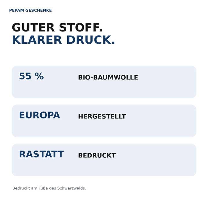 55 Prozent Bio-Baumwolle, in Europa hergestellt und in Rastatt bedruckt