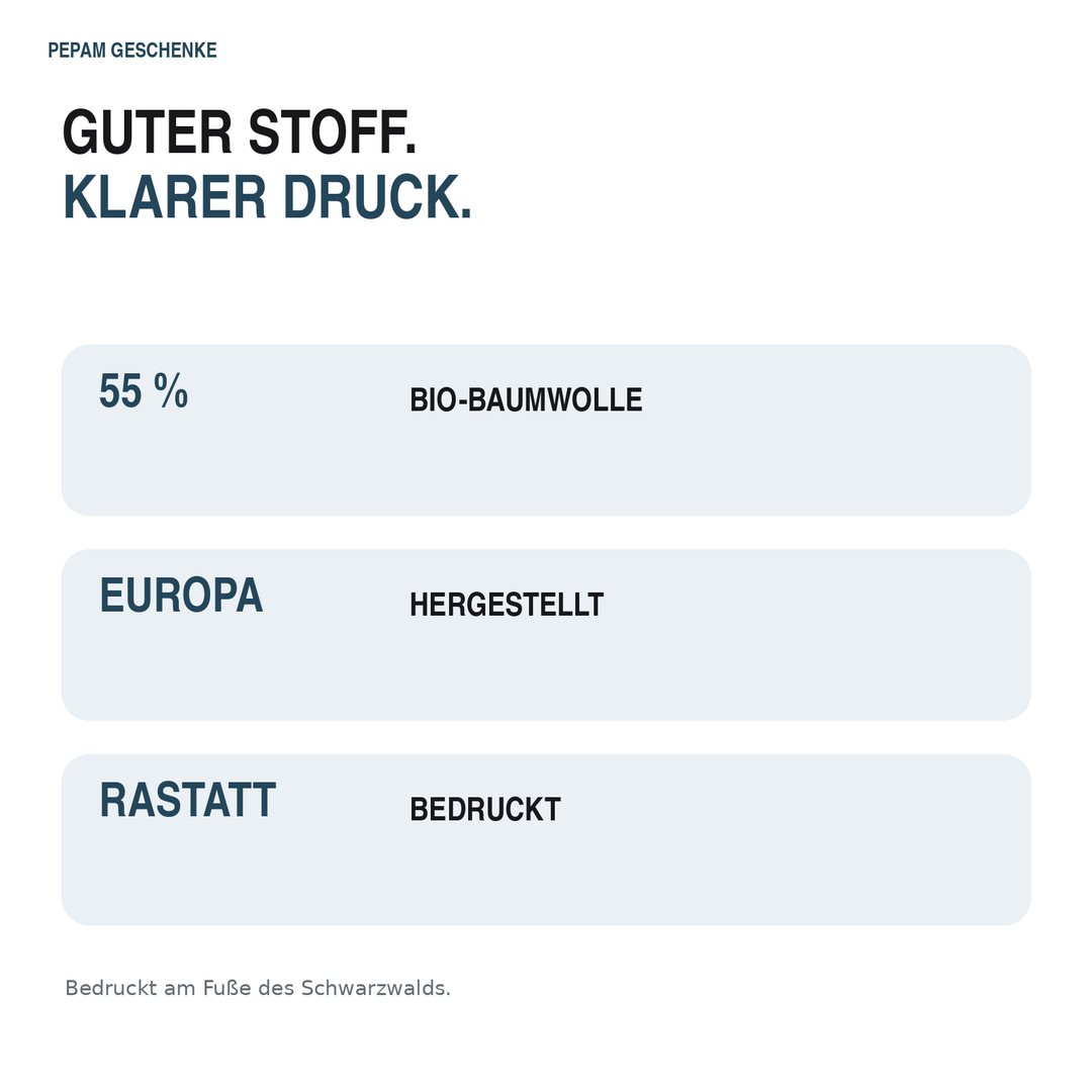 55 Prozent Bio-Baumwolle, in Europa hergestellt und in Rastatt bedruckt