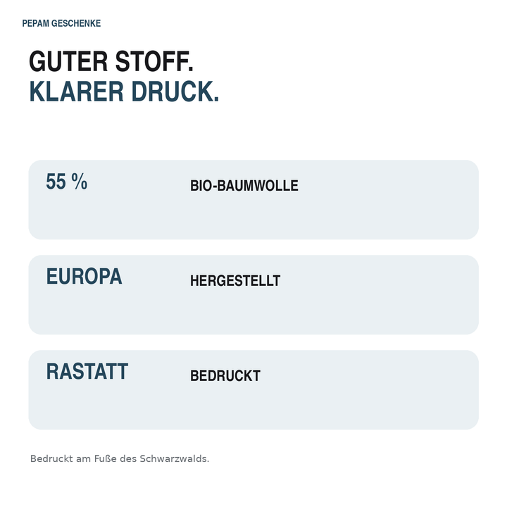 55 Prozent Bio-Baumwolle, in Europa hergestellt und in Rastatt bedruckt