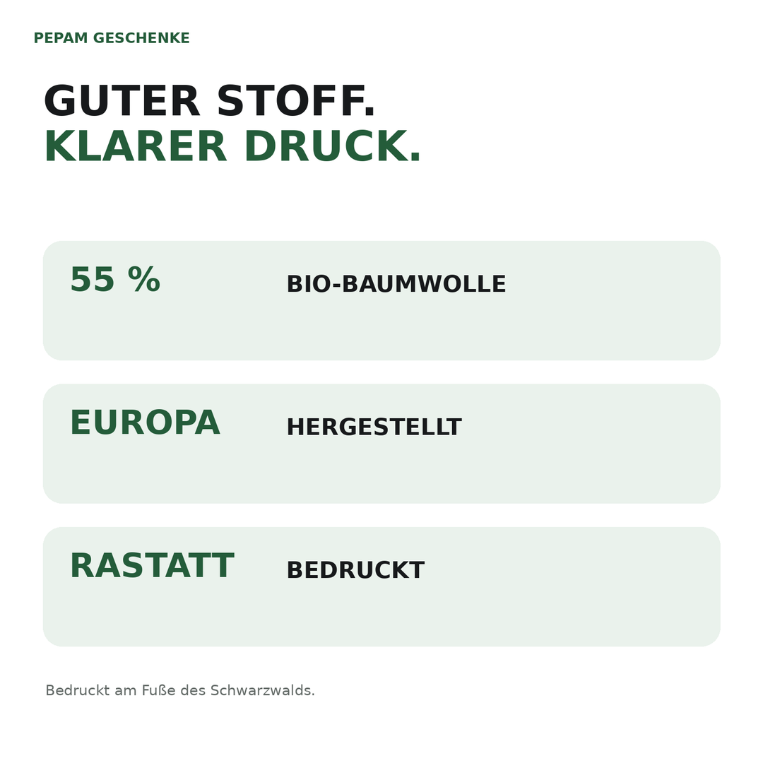 55 Prozent Bio-Baumwolle, in Europa hergestellt und in Rastatt bedruckt