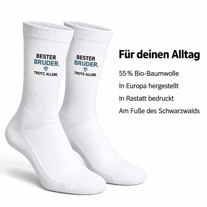 Bester Bruder. Trotz allem. – 55 % Bio-Baumwolle, hergestellt in Europa und bedruckt in Rastatt