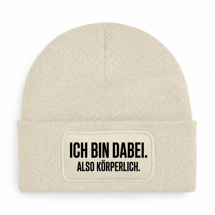 Mütze ICH BIN DABEI. ALSO KÖRPERLICH. in Beige
