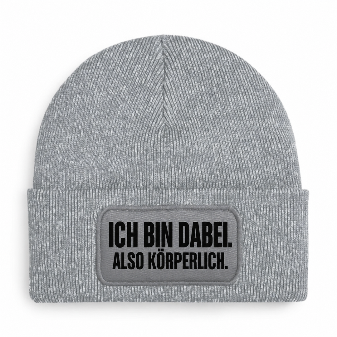 Mütze ICH BIN DABEI. ALSO KÖRPERLICH. in Grau