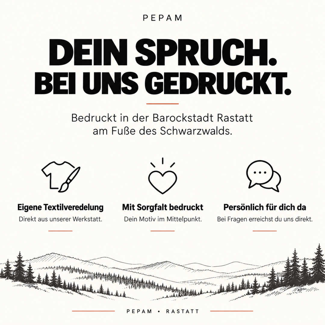 PEPAM – bedruckt in der Barockstadt Rastatt, eigene Textilveredelung und persönlicher Kontakt