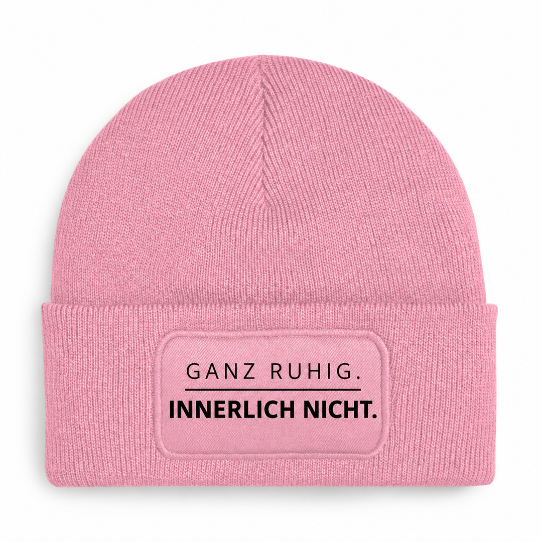 Mütze GANZ RUHIG. INNERLICH NICHT. – Rosa
