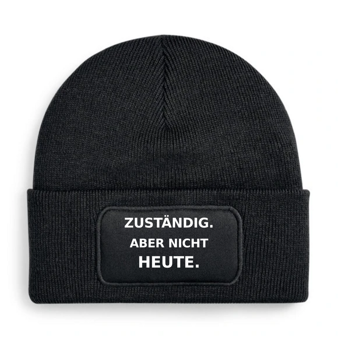 Schwarze Mütze mit Spruch ZUSTÄNDIG. ABER NICHT HEUTE.