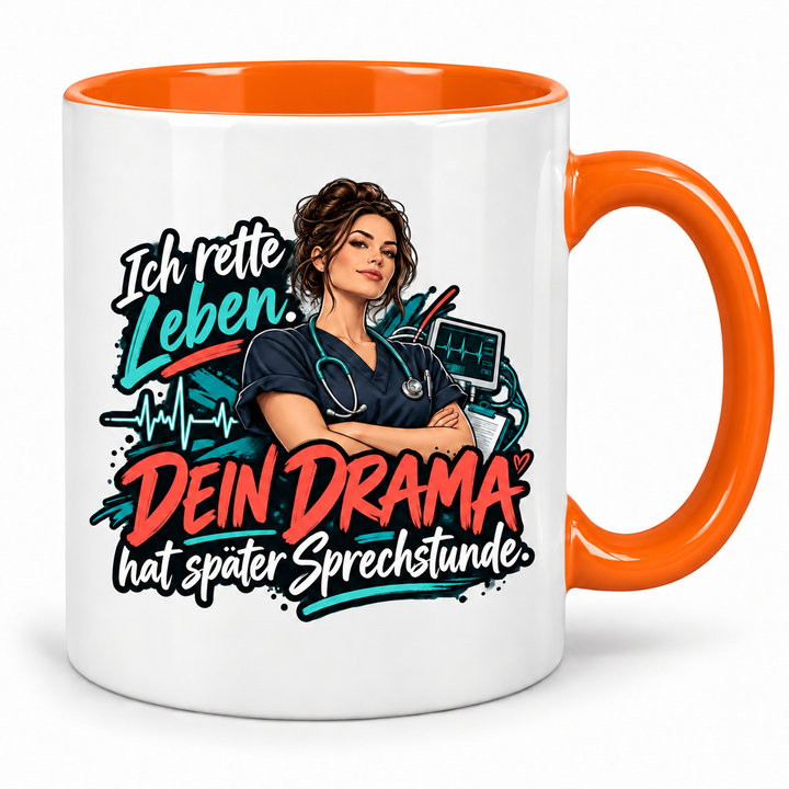 Pflegekraft-Tasse in Orange – Ich rette Leben. Dein Drama hat später Sprechstunde.