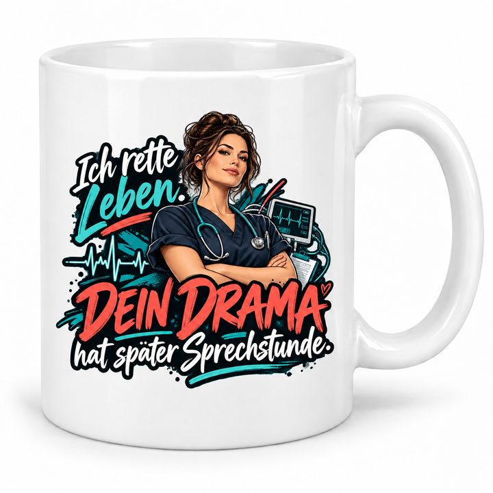 Pflegekraft-Tasse in Weiß – Ich rette Leben. Dein Drama hat später Sprechstunde.